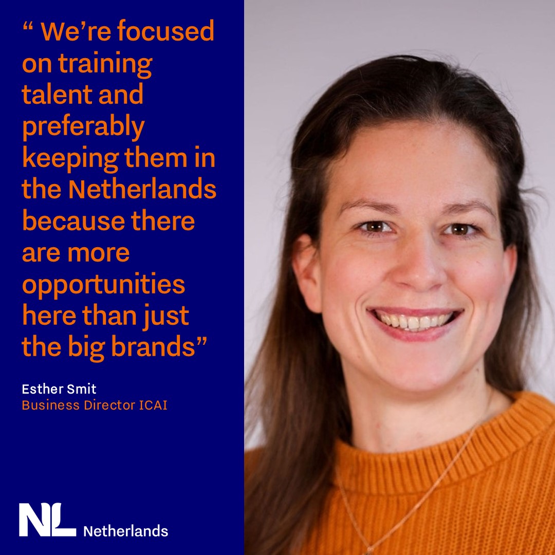 Quote by Esther "We’re focused on training talent and preferably keeping them in the Netherlands because there are more opportunities here than just the big brands"